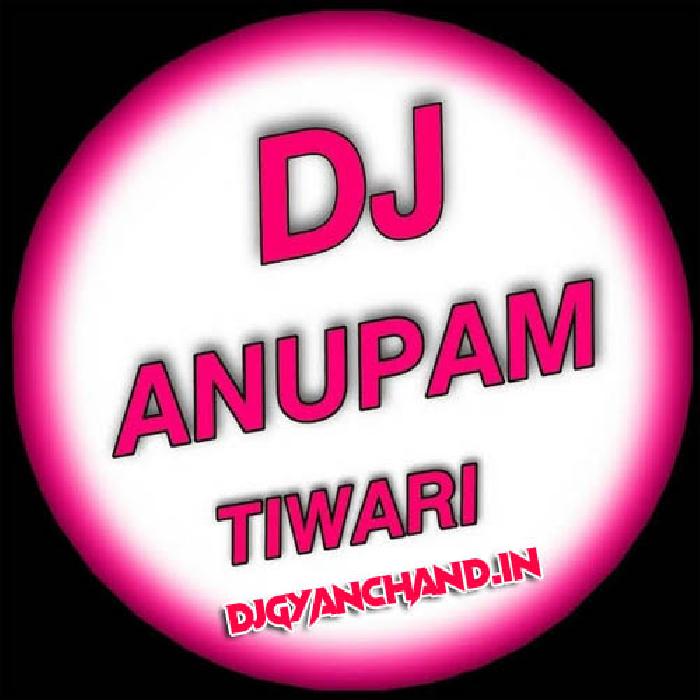 Mera Piya Ghar Aaya O Ram Ji Hindi Love Dj Remix Mp3 Song - Dj Anupam Tiwari